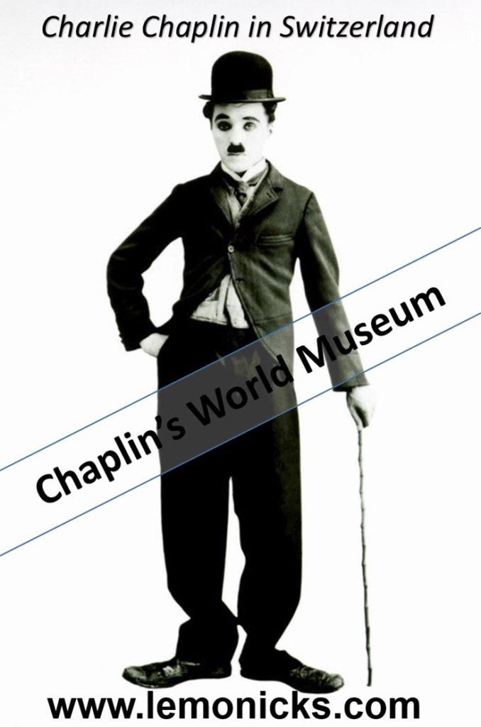 Pin1 Charlie chaplin - Charlie Chaplin in Switzerland !